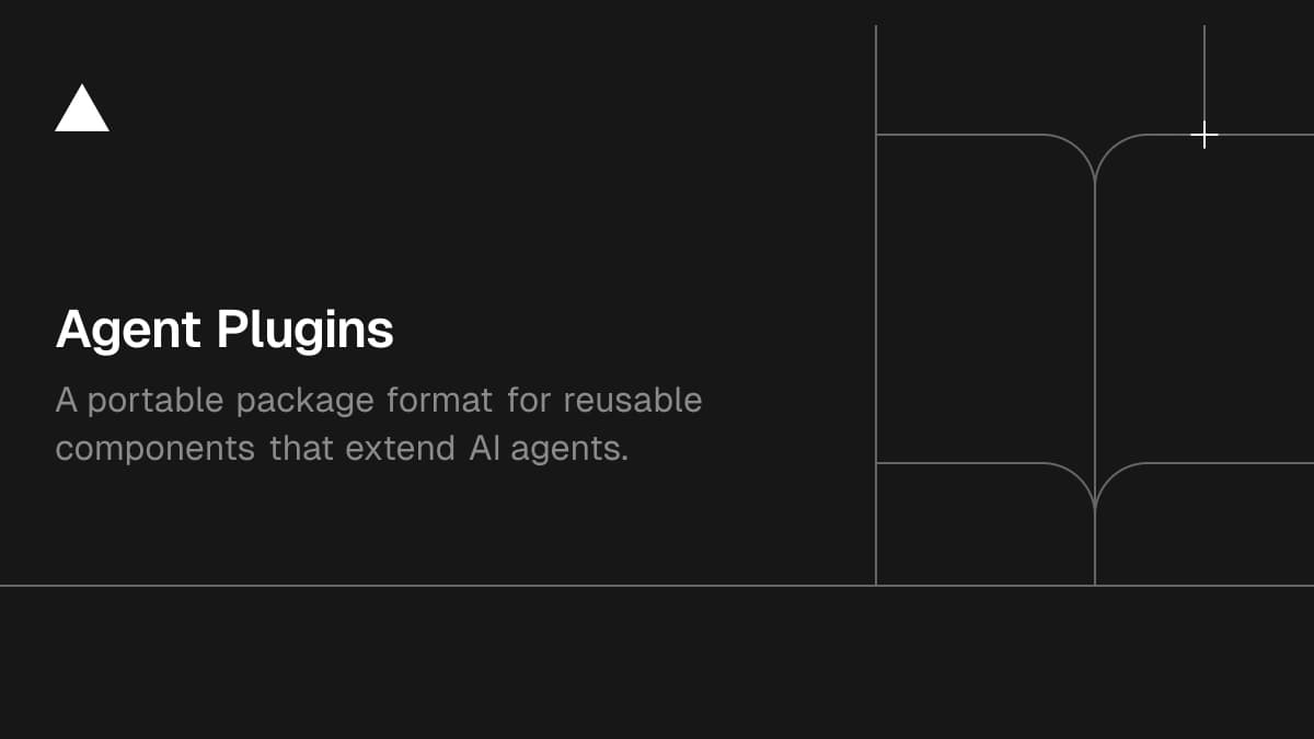 Official Agent Plugins artwork: the Agent Plugins wordmark and triangle mark on a near-black background, with the tagline a portable package format for reusable components that extend AI agents.